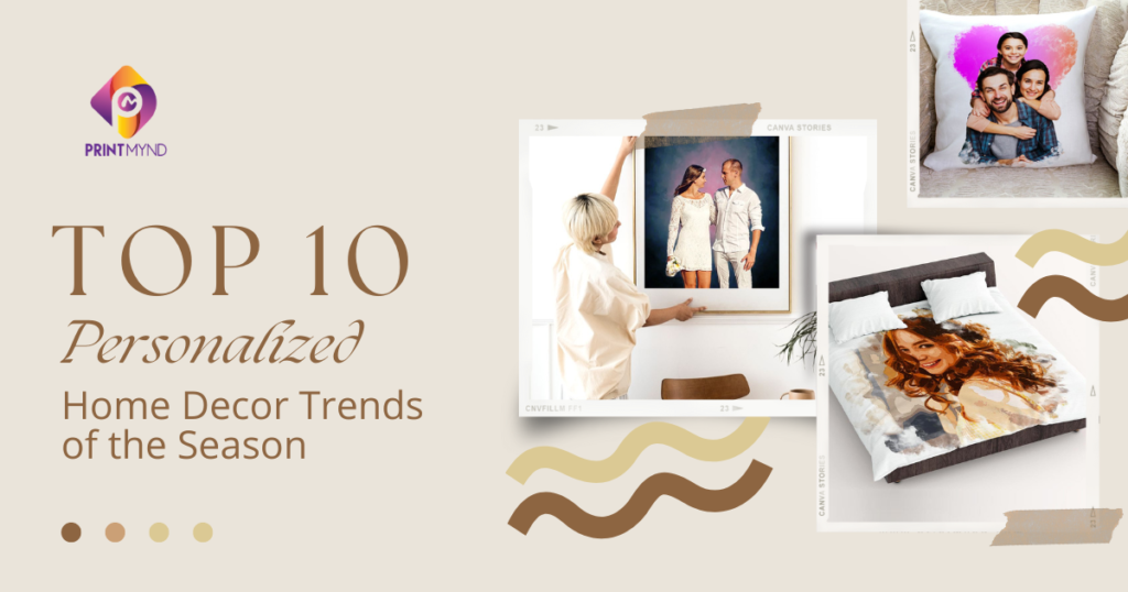 Top 10 Personalized Home Decor Trends of the Season